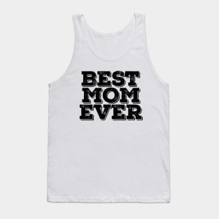 Best Mom Ever - Family Tank Top